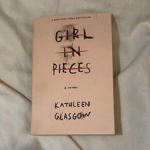 Girl in Pieces Book by Kathleen Glasgow